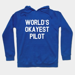 World's Okayest Pilot #3 Gift For Pilot T-Shirt Hoodie